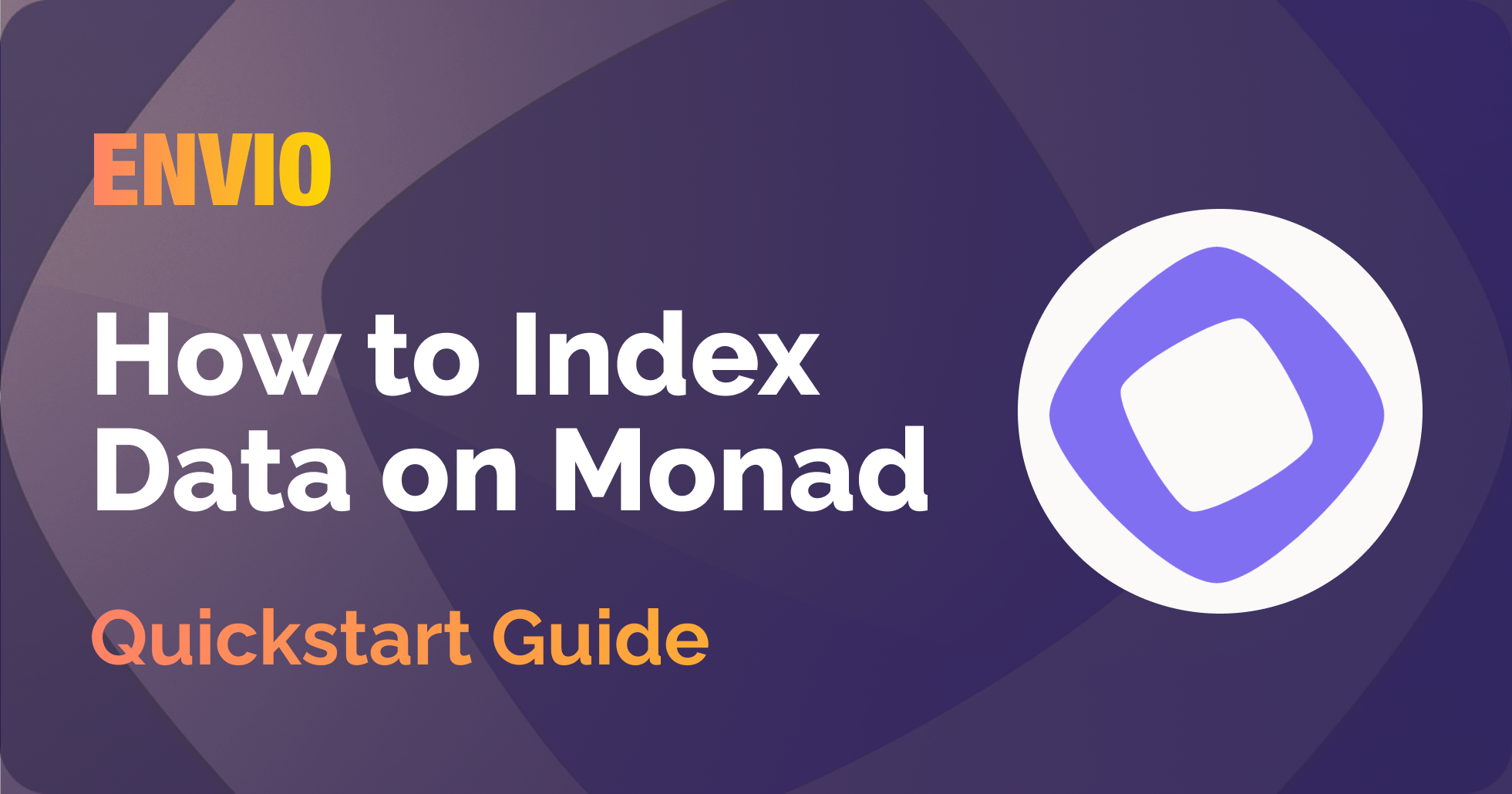 Cover Image How to Index Monad Data Using Envio